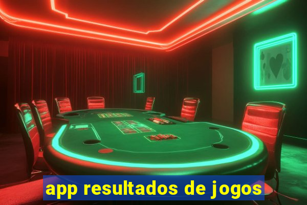 app resultados de jogos